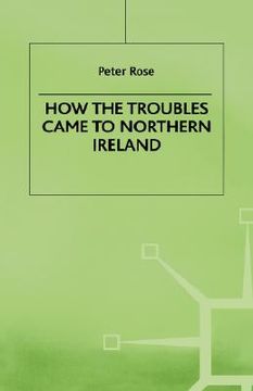 portada how the troubles came to northern ireland (en Inglés)