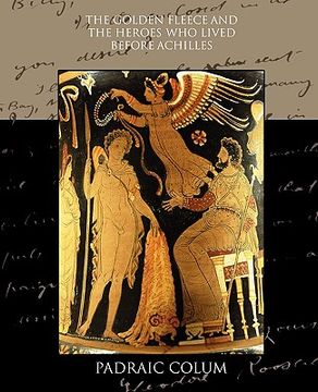 portada the golden fleece and the heroes who lived before achilles (in English)