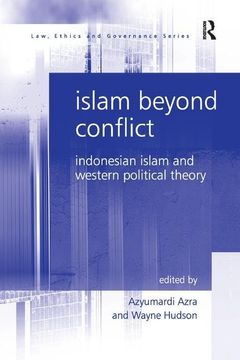 portada Islam Beyond Conflict: Indonesian Islam and Western Political Theory (in English)