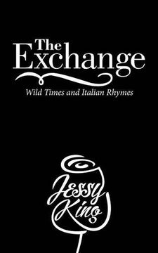 portada The Exchange: Wild Times and Italian Rhymes (en Inglés)