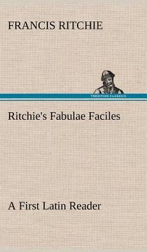 portada ritchie's fabulae faciles a first latin reader (en Inglés)