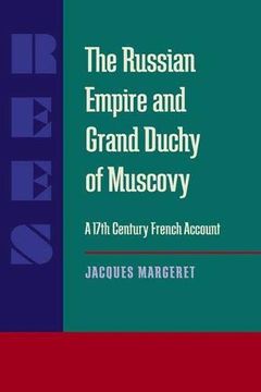 portada The Russian Empire and Grand Duchy of Muscovy: A Seventeenth-Century French Account (Ucis Series in Russian & East European Studies) 