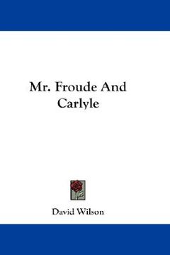 portada mr. froude and carlyle (en Inglés)