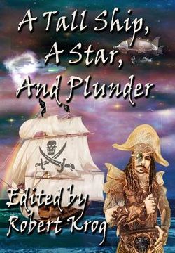 portada A Tall Ship, A Star, And Plunder (en Inglés)