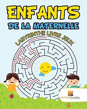portada Enfants de la Maternelle: Labyrinthe Livre Jeux (en Francés)