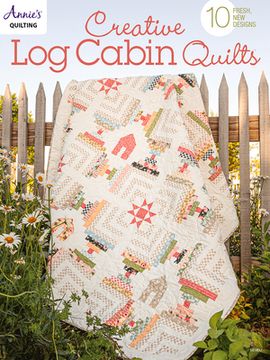 portada Creative log Cabin Quilts: 10 Fresh, new Designs 
