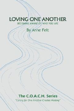 portada loving one another: caring for one another creates healing (en Inglés)