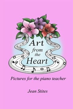 portada Art From the Heart: Pictures For the Piano Teacher (en Inglés)