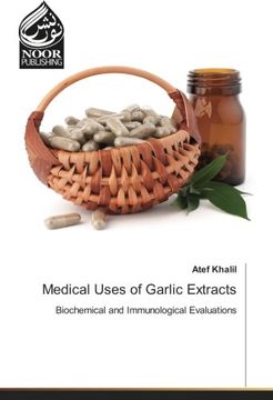 portada Medical Uses of Garlic Extracts: Biochemical and Immunological Evaluations