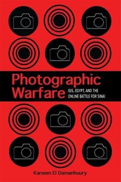 portada Photographic Warfare: Isis, Egypt, and the Online Battle for Sinai (Studies in Security and International Affairs Ser. )