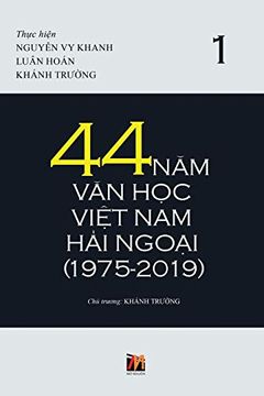 portada 44 năm văn học ViỆT nam hải NgoẠI (1975-2019) - tập 1 (Soft Cover) (en Vietnamita)