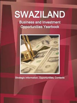 portada Swaziland Business and Investment Opportunities Yearbook - Strategic Information, Opportunities, Contacts (in English)