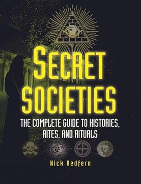 portada Secret Societies: The Complete Guide to Histories, Rites, and Rituals