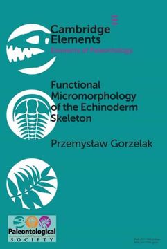 portada Functional Micromorphology of the Echinoderm Skeleton (Elements of Paleontology) (in English)