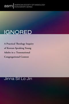 portada Ignored (58) (American Society of Missiology Monograph) 