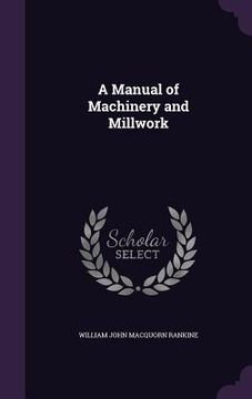 portada A Manual of Machinery and Millwork
