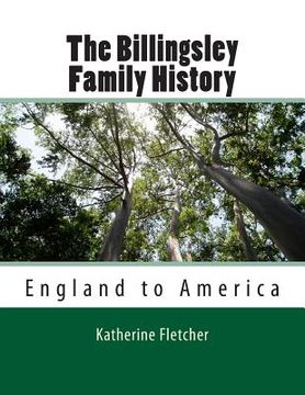 portada The Billingsley Family History: England to America (en Inglés)
