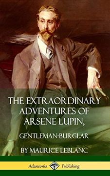 portada The Extraordinary Adventures of Arsene Lupin, Gentleman-Burglar (Hardcover) (en Inglés)