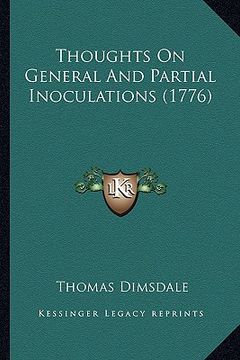 portada thoughts on general and partial inoculations (1776) (en Inglés)