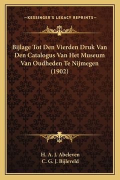portada Bijlage Tot Den Vierden Druk Van Den Catalogus Van Het Museum Van Oudheden Te Nijmegen (1902)