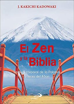 portada El zen y la Biblia: Lectura Corporal de la Palabra y Luces del Kôan (Océano)