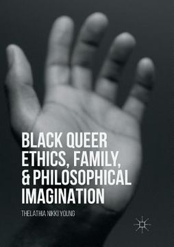 portada Black Queer Ethics, Family, and Philosophical Imagination (en Inglés)