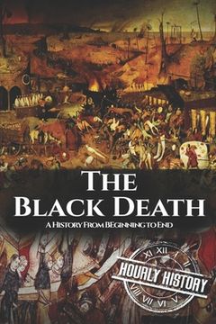 portada The Black Death: A History From Beginning to End (in English)