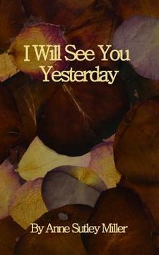 portada I Will See You Yesterday (en Inglés)
