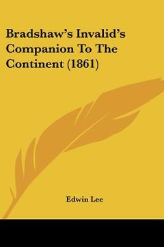 portada bradshaw's invalid's companion to the continent (1861) (en Inglés)