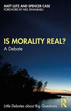portada Is Morality Real? (Little Debates About big Questions) (en Inglés)