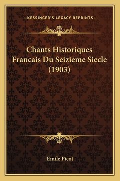 portada Chants Historiques Francais Du Seizieme Siecle (1903) (en Francés)