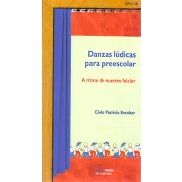 portada danzas lúdicas para preescolar. a ritmo de nuestro folclor (in Spanish)