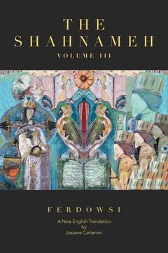 portada The Shahnameh Volume III: A New English Translation (en Inglés)