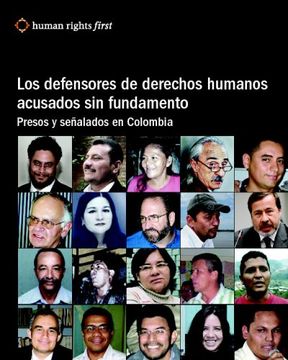 portada Los Defensores de Derechos Humanos Acusados sin Fundamento: Presos y Señalados en Colombia