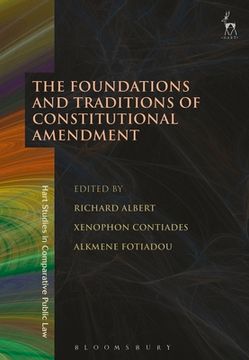 portada The Foundations And Traditions Of Constitutional Amendment (hart Studies In Comparative Public Law) (in English)