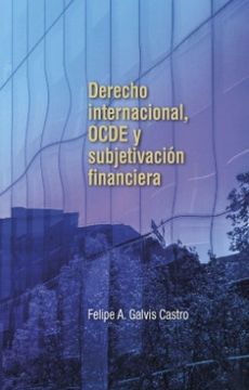 portada Derecho Internacional Ocde y Subjetivacion Financiera (in Spanish)