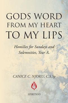 portada Gods Word from My Heart to My Lips: Homilies for Sundays and Solemnities (en Inglés)
