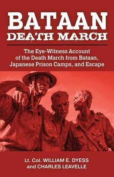 portada Bataan Death March: The Eye-Witness Account of the Death March from Bataan and the Narrative of Experiences in Japanese Prison Camps and o (en Inglés)