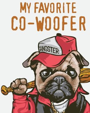 portada My Favorite Co-Woofer: Furry Co-Worker Pet Owners For Work At Home Canine Belton Mane Dog Lovers Barrel Chest Brindle Paw-sible (en Inglés)