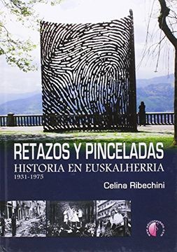 portada Retazos Y Pinceladas. Historia En Euskalherria. 1931-1975