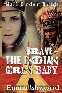 portada Brave - The Indian Girl's Baby (en Inglés)