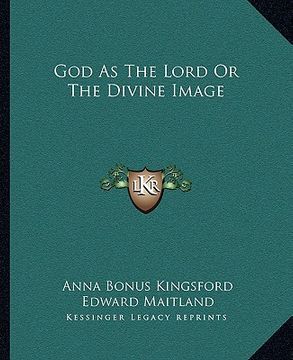 portada god as the lord or the divine image (in English)