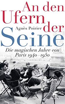 portada An den Ufern der Seine: Die Magischen Jahre von Paris 1940 - 1950
