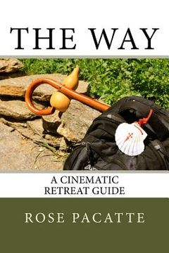 portada The Way: A Cinematic Retreat Guide (en Inglés)