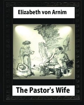 portada The Pastor's Wife (1914), by Elizabeth von Arnim (World's Classics) (in English)