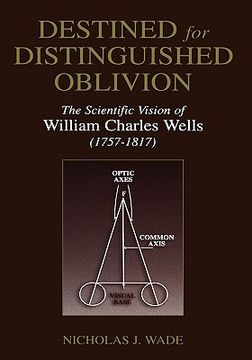 portada destined for distinguished oblivion: the scientific vision of william charles wells (1757 1817) (en Inglés)
