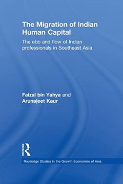 portada The Migration of Indian Human Capital (Routledge Studies in the Growth Economies of Asia) (en Inglés)