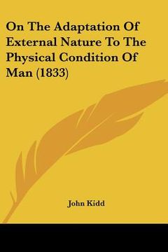 portada on the adaptation of external nature to the physical condition of man (1833) (en Inglés)