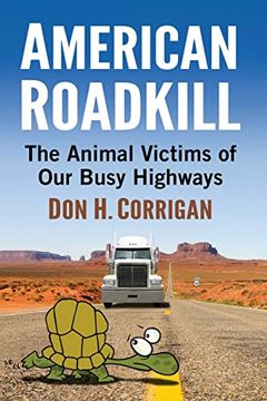 portada American Roadkill: The Animal Victims of our Busy Highways (in English)
