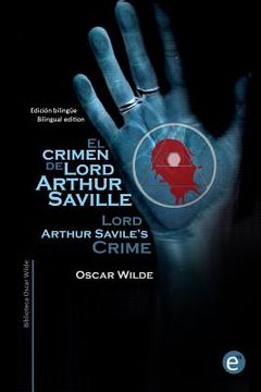portada El crimen de Lord Arthur Saville/Lord Arthur Savile's crime: Edicion bilingüe/Bilingual edition